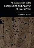 An Introduction to the Composition and Analysis of Greek Prose