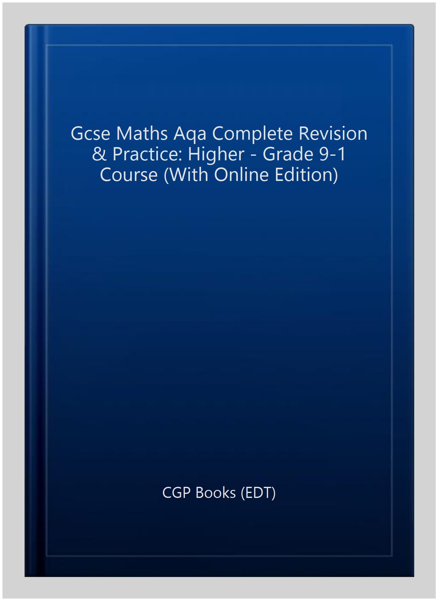 GCSE Maths AQA Complete Revision & Practice: Higher inc Online Ed, Videos & Quizzes