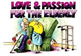 Love and Passion for the Elderly, Silvey, Jex, Used; Very Good Book