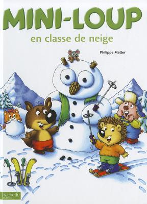 Mini-Loup En Classe de Neige By Philippe Matter