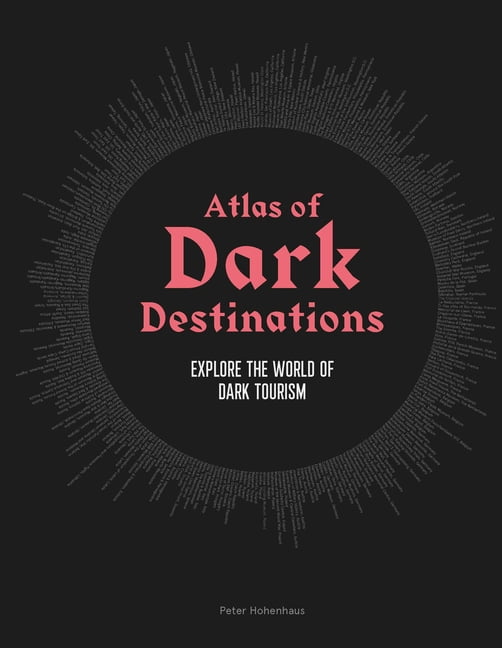 Atlas of Dark Destinations: Explore the world of by Peter Hohenhaus HARDBACK - Image 2
