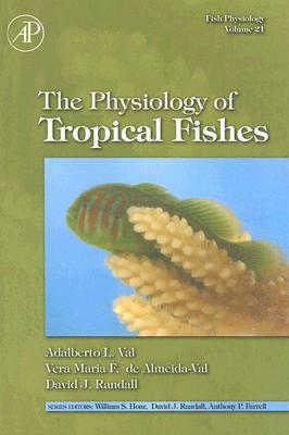 Fish Physiology: The Physiology of Tropical Fishes - 9780123504456