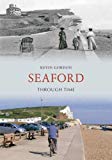 Seaford Through Time by Kevin Gordon - 9781848685123