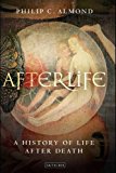 Afterlife by Philip C. Almond - 9781784534967
