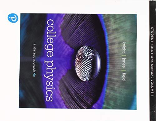 Student Solutions Manual for College Physics: A Strategic Approach, Volume 1 (Ch